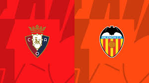 Osasuna vs Valencia – La Liga  – 15-APR-2024