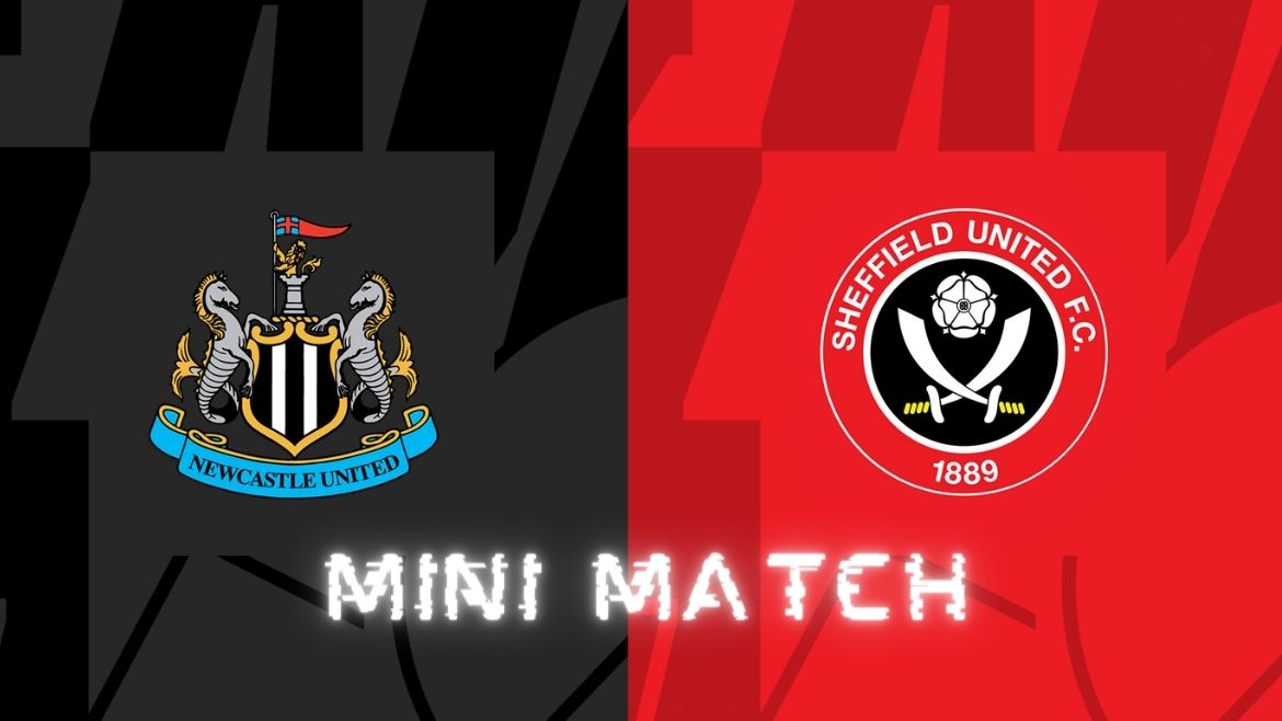 Newcastle United vs Sheffield United – Mini Match – 27-Apr-2024