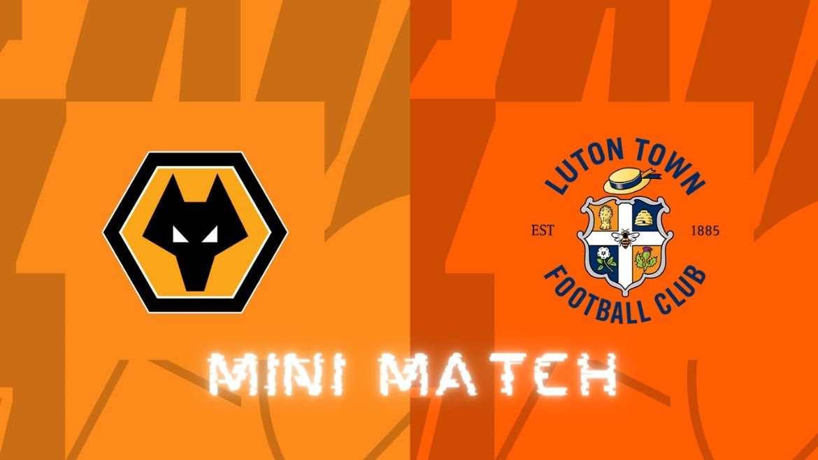 Wolverhampton Wanderers v Luton Town – Mini Match – 27-Apr-2024