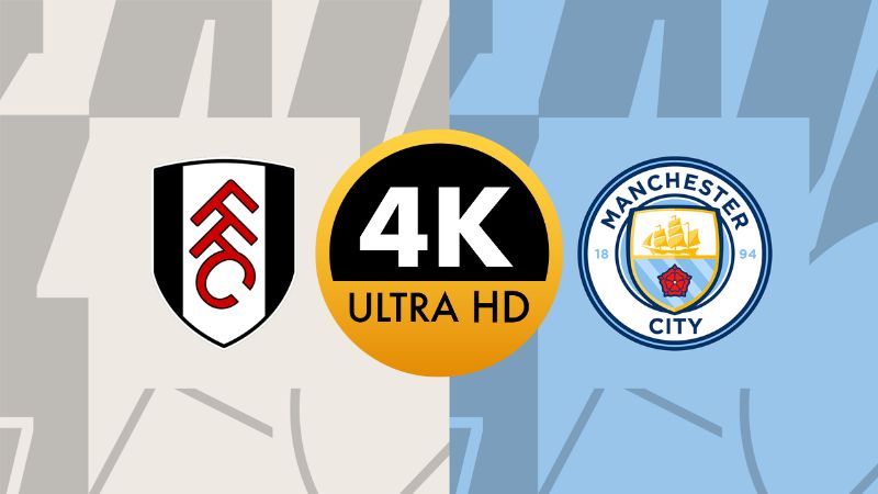 Fulham vs Manchester City – 4k – 11-May-2024